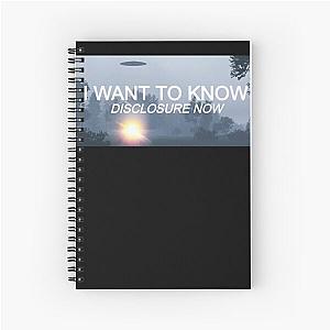 I WANT TO KNOW - UFO DISCLOSURE Spiral Notebook