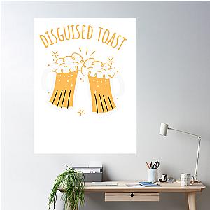 Disguised Toast Celebration Drinks Poster Premium Merch Store