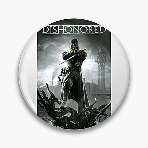 Dishonored but Dangerous Dishonored Pins