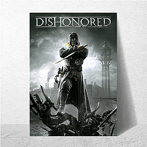 Dishonored but Dangerous Dishonored Posters