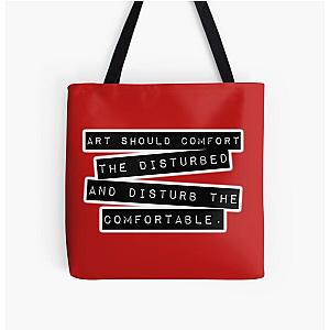 Art Should Comfort The Disturbed, And Disturb The Comfortable. All Over Print Tote Bag RB0301