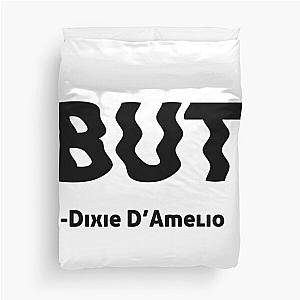 But -Dixie D'Amelio Duvet Cover