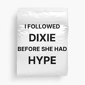 I Followed Dixie D'Amelio Duvet Cover