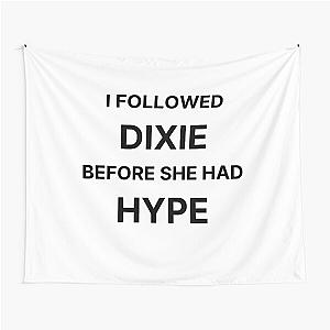 I Followed Dixie D'Amelio Tapestry