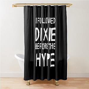 I Followed Dixie D'Amelio before the Hype Shower Curtain