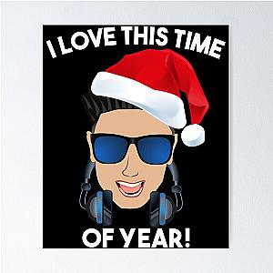 Funny DJ Pauly D Christmas I Love This Time of Year Poster