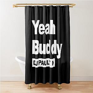 Buddy DJ Pauly D Shower Curtain