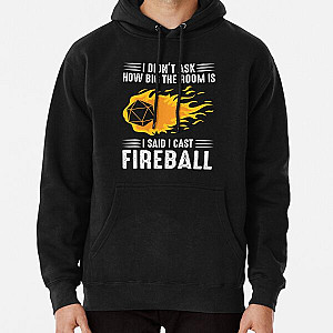 I cast Fireball Wizard Sorcerer DM Gift TTRPG Pullover Hoodie RB1210
