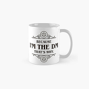 I&#039;m the Master That&#039;s Why Tabletop RPG Addict Classic Mug RB1210
