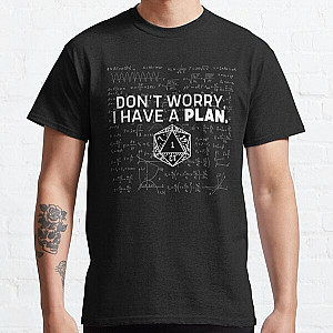 Don't Worry, I Have A Plan - Mathematics Equation Print Classic T-Shirt RB1210