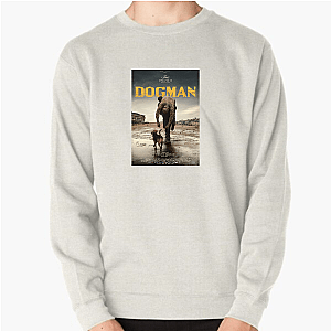 Dogman The Ultimate Companion Dogman Sweatshirts