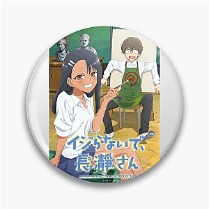 Don't Toy With Me, Miss Nagatoro Always Loving Always Teasing Don't Toy With Me, Miss Nagatoro Pins