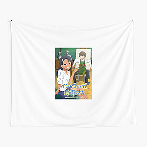 Don't Toy With Me, Miss Nagatoro Always Loving Always Teasing Don't Toy With Me, Miss Nagatoro Tapestries