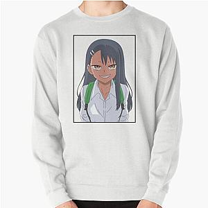 Don't Toy With Me Miss Nagatoro Pullover Sweatshirt
