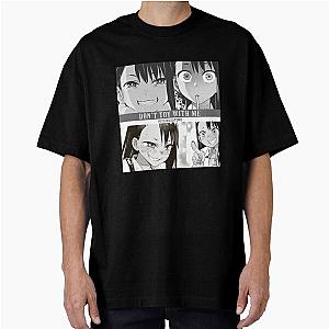 Miss Nagatoro. Don't Toy with Me. Oversized T-Shirt
