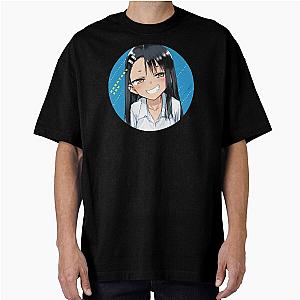 Don't Toy with Me Miss Nagatoro Oversized T-Shirt