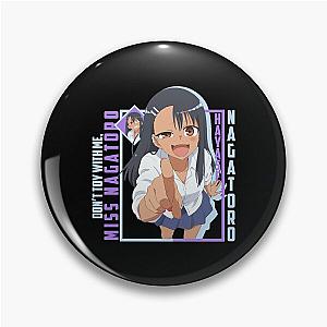 Don't Toy with Me, Miss Nagatoro - Nagatoro Hayase Pin