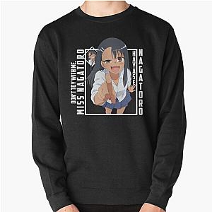 Don't Toy With Me, Miss Nagatoro - Hayase Nagatoro Pullover Sweatshirt