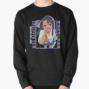 Don't Toy With Me, Miss Nagatoro Pullover Sweatshirt