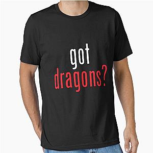 Got Dragons? White Essential T-Shirt