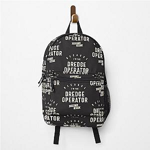 Bold Statement Dredge Operator Backpack