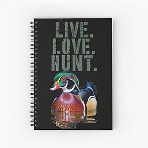 Amazing Colorful Wood Duck for Duck Hunters, Live Love Hunt Spiral Notebook