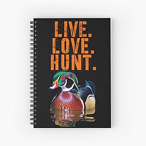 Amazing Colorful Wood Duck for Duck Hunters, Live Love Hunt Spiral Notebook