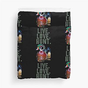 Amazing Colorful Wood Duck for Duck Hunters, Live Love Hunt Duvet Cover