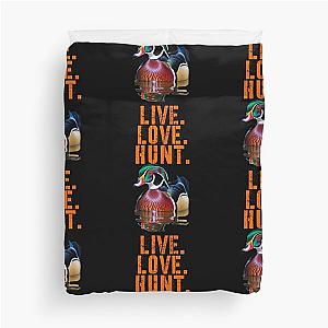 Amazing Colorful Wood Duck for Duck Hunters, Live Love Hunt Duvet Cover