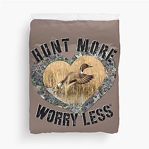 Hunt More, Worry Less Duck Hunting Design Duvet Cover