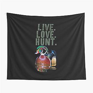 Amazing Colorful Wood Duck for Duck Hunters, Live Love Hunt Tapestry