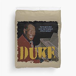 Jazz Wisdom of Duke Ellington Duvet Cover