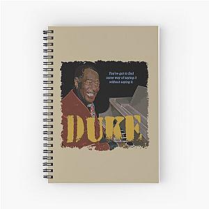 Jazz Wisdom of Duke Ellington Spiral Notebook