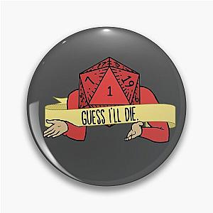 Dungeons and Dragons Guess I'll Die D20 Dice Critical Failure Pin