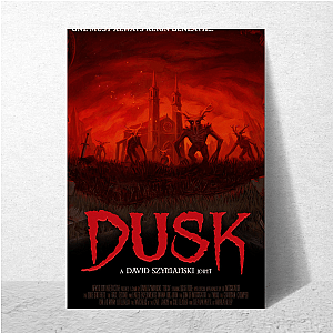 DUSK Prepare For Annihilation DUSK Posters