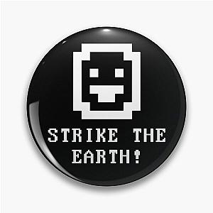 Strike the earth! - Dwarf Fortress Pin