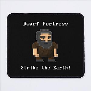 Dwarf fortress pixel art - strike the earth! Mouse Pad