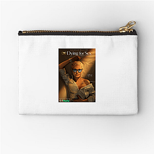 Dying for Sex Merch Collection Dying For Sex Zipper Pouches