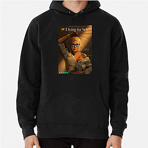 Dying for Sex Merch Collection Dying For Sex Hoodies