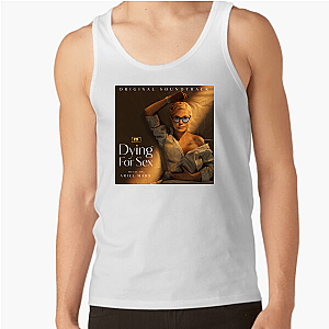 Dying for Sex Merch For Fans Dying For Sex Tank Tops