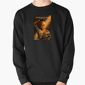 Dying for Sex Merch Collection Dying For Sex Sweatshirts