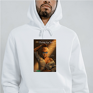 Dying for Sex Merch Collection Dying For Sex Hoodies