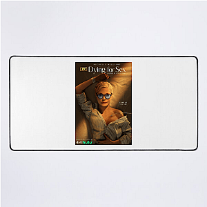 Dying for Sex Merch Collection Dying For Sex Mouse Pads