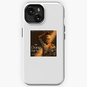 Dying for Sex Merch For Fans Dying For Sex iPhone Cases