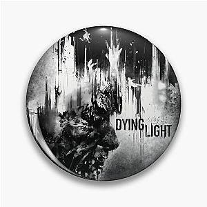 Dying Light     	 Pin