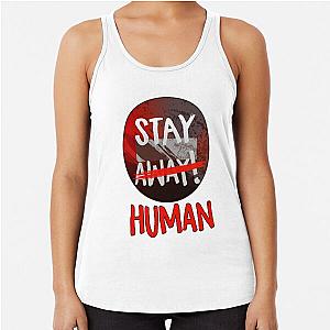 Stay away Human - Dying Light circle style T Shirt Racerback Tank Top