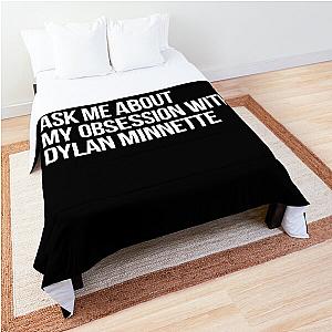 Ask me About my Obsession with Dylan Minnette Comforter