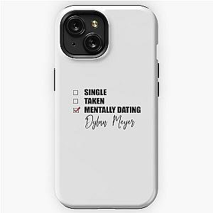 Mentally Dating Dylan Meyer iPhone Tough Case