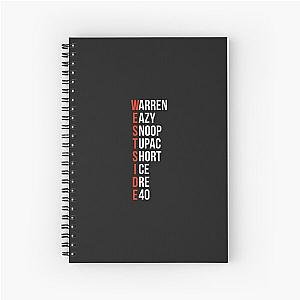 Westside Warren Eazy Snoop Tupac Short Ice Dre E40 Essential Spiral Notebook