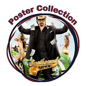 Eastbound & Down Posters